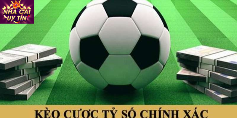 Các loại kèo tỷ số phổ biến